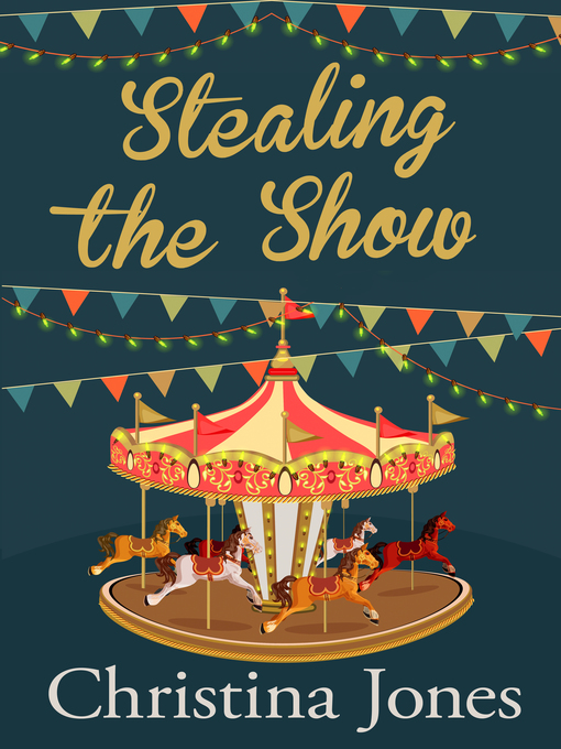 Title details for Stealing the Show by Christina Jones - Wait list